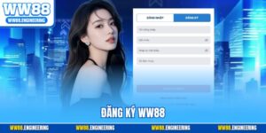 Đăng Ký WW88 – Các bước Cụ Thể Chi Tiết Nhất 2025