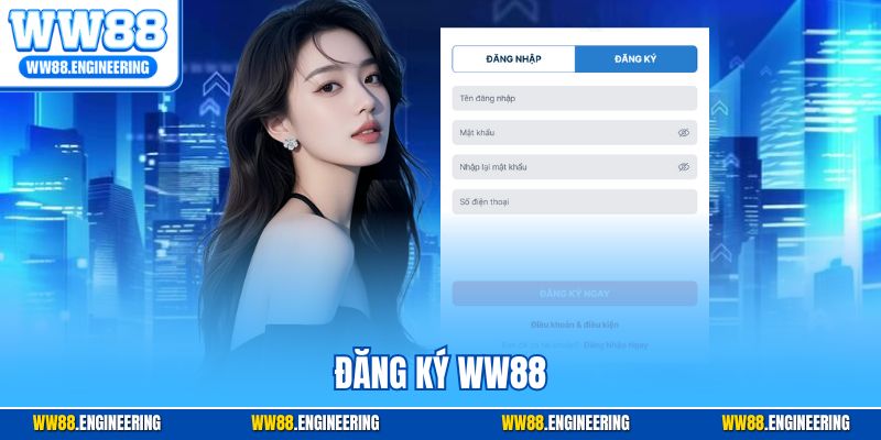 Đăng Ký WW88 – Các bước Cụ Thể Chi Tiết Nhất 2025