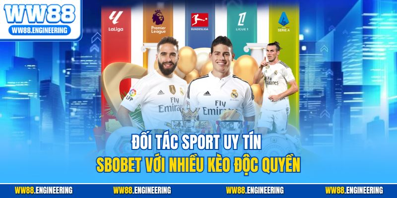 Đối tác sport uy tín SBOBET với nhiều kèo độc quyền