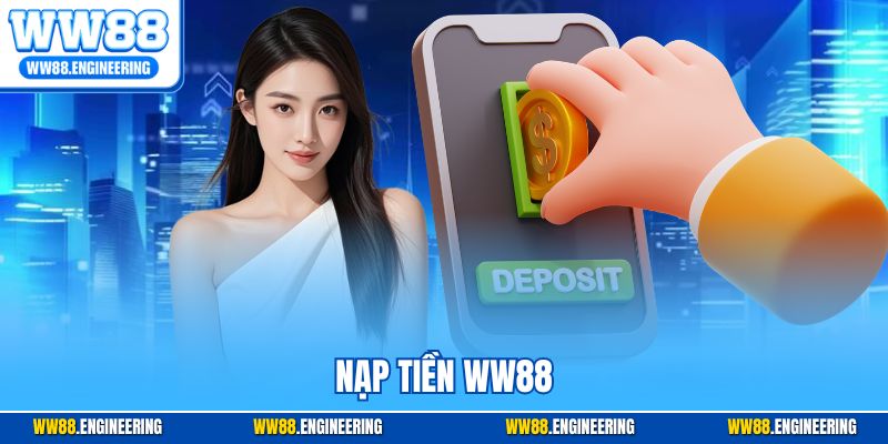 Nạp Tiền WW88| Cập Nhật Quy Trình Cộng Vốn Cược Nhanh Chóng