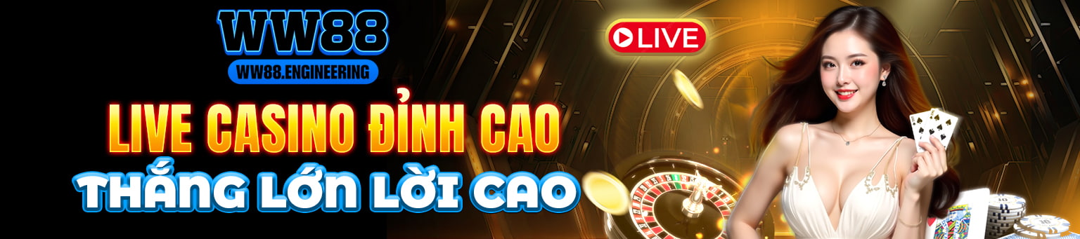WW88 live casino đỉnh cao